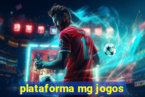 plataforma mg jogos